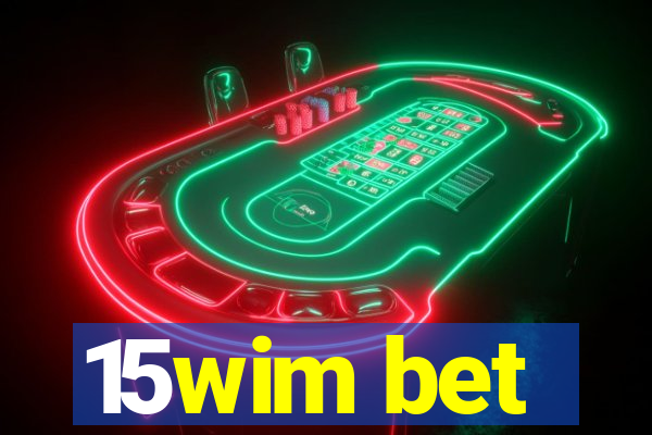 15wim bet